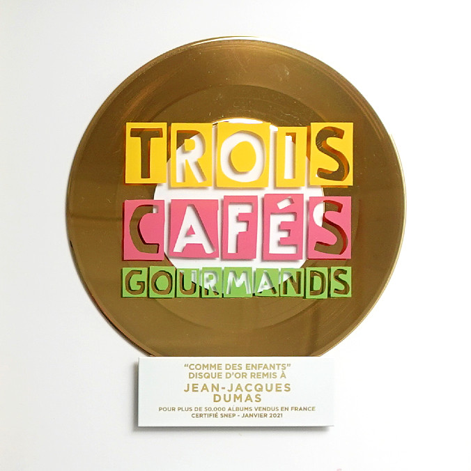 3 Cafés Gourmands Disque D'or pour Jean Jacques DUMAS chez Studio Enregistrement Arcane Production